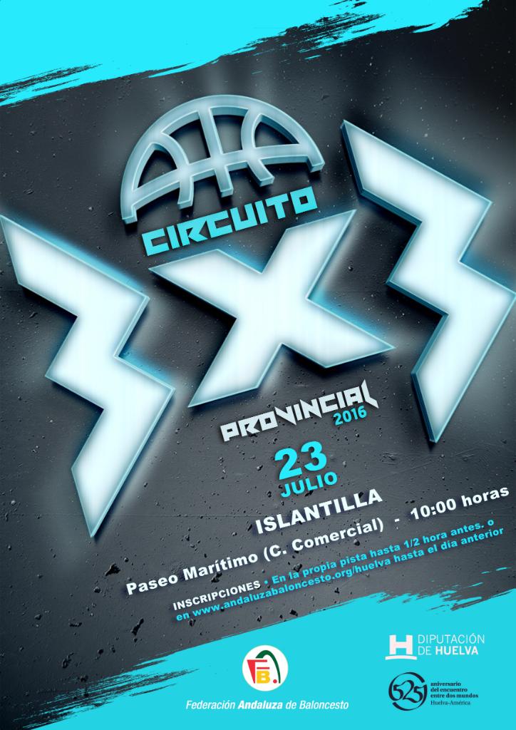 Cartel del Circuito Provincial 3x3 de baloncesto con un diseño en tonos azules y letras luminosas. Contiene información sobre el evento, detalles de inscripción y los logos de la Federación Andaluza de Baloncesto y la Diputación de Huelva
